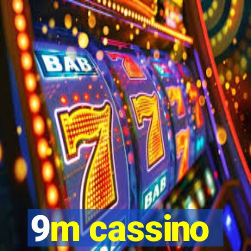 9m cassino